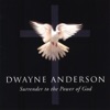Dwayne Anderson - Walk With God