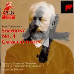 Symphony No. 4 & Capriccio Italien (Tchaikovsky) by Academic Symphony Orchestra of the St. Petersburg Philharmony & Alexander Dmitriev album reviews, ratings, credits