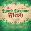 The Word Became Flesh