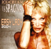 Ice and Cream vs. Spagna - Easy lady 2004
