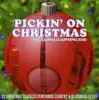 Pickin' On Christmas: Country Bluegrass Renditions of Holiday Favorites album lyrics, reviews, download