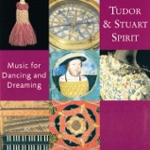 Tudor and Stuart Spirit (Music for Dancing and Dreaming)