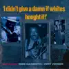 I Didn't Give a Damn If Whites Bought It Vol. 2 album lyrics, reviews, download