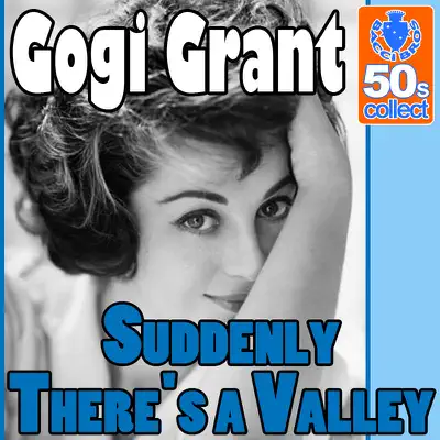 Suddenly There's a Valley (Remastered) - Single - Gogi Grant