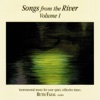 Songs from the River, Vol. 1
