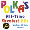 Polka's All Time Greatest Hits Volume 1