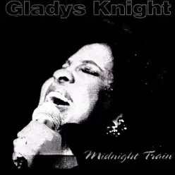 Midnight Train - Gladys Knight