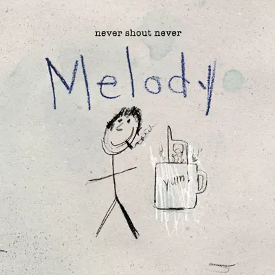 Melody - Deluxe Single - Never Shout Never
