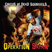 Circus of Dead Squirrels - Puppy Maul Madness!