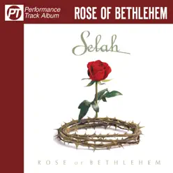 Rose of Bethlehem (Performance Track Album) - Selah