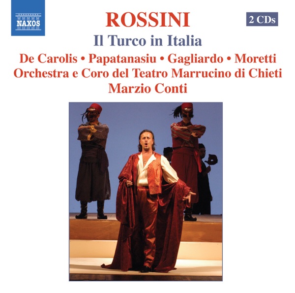 Il Turco in Italia (The Turk in Italy): Act I No. 3a: Cavatina: Non si da follia maggiore (Fiorilla