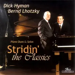Stridin' the Classics (Piano Duos & Solos) - Dick Hyman Stridin' the Classics (Piano Duos & Solos) - Dick Hyman