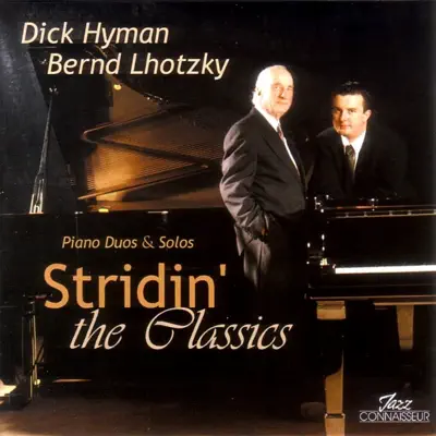 Stridin' the Classics (Piano Duos & Solos) - Dick Hyman Stridin' the Classics (Piano Duos & Solos) - Dick Hyman