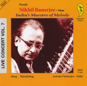 India's Maestro of Melody: Live Concert, Vol. 7 - Pandit Nikhil Banerjee & Anindo Chatterjee