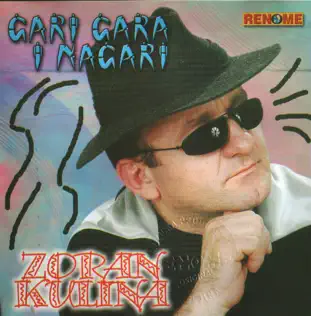 télécharger l'album Zoran Kulina - Gari Gara I Nagari