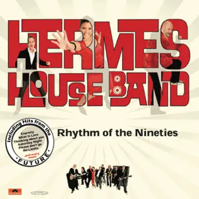 Rhythm of the Nineties - Hermes House Band Rhythm of the Nineties - Hermes House Band