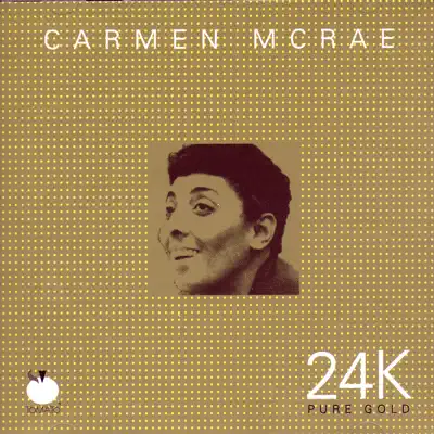 24k Pure Gold - Carmen Mcrae 24k Pure Gold - Carmen Mcrae