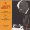 Sir Adrian Boult Conducts English Music