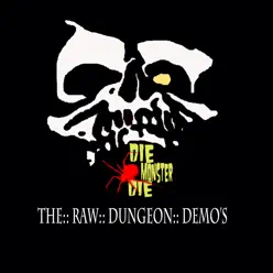 The Raw Dungeon Demo's - Die Monster Die