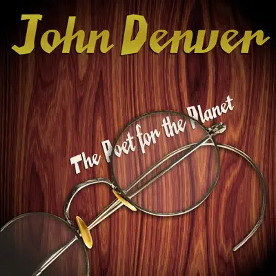 The Poet for the Planet - John Denver