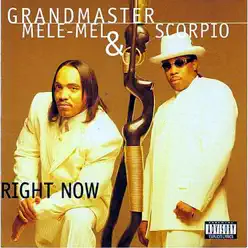 Right Now - Grandmaster Melle Mel Right Now - Grandmaster Melle Mel