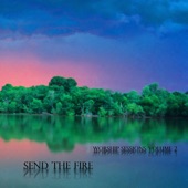 Send the Fire artwork