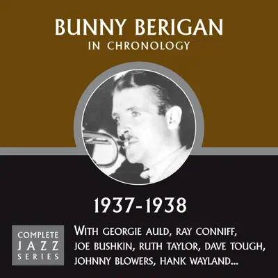 Complete Jazz Series 1937 - 1938 - Bunny Berigan
