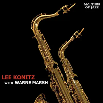 Lee Konitz (With Warne Marsh) - Lee Konitz