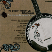 The Best of Pickin' On John Mayer: The Ultimate Bluegrass Tribute - Pickin' On Series