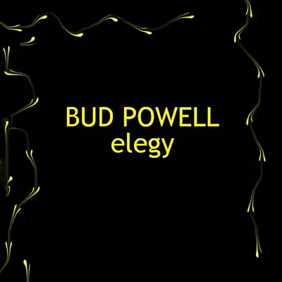 Elegy - Bud Powell