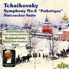 Tchaikovsky: Symphony No. 6; Nutcracker Suite by Large Symphony Orchestra of the Soviet Federation, Gennadi Rozhdestvensky, Moscow State Symphony Orchestra & Pavel Kogan album reviews, ratings, credits
