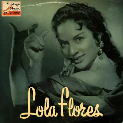 Vintage Spanish Song Nº56 - EPs Collectors "Lola Flores" - Lola Flores Vintage Spanish Song Nº56 - EPs Collectors "Lola Flores" - Lola Flores