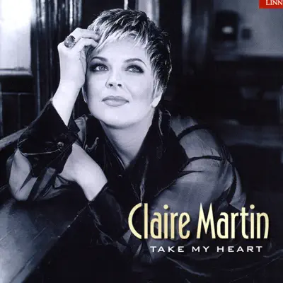 Take My Heart - Claire Martin