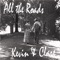 All the Roads - Kevin and Clare Sarkissian lyrics