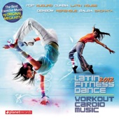 Latin Fitness Dance 2012 - Workout Cardio Music - The Hits for Your Workout (Pop Kuduro, Cumbia, Latin House, Dembow, Merengue, Salsa, Bachata) artwork