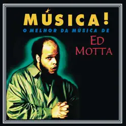 Música! - Ed Motta