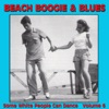 Beach Boogie & Blues (Some White People Can Dance ), Vol. 6