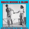 Beach Boogie & Blues (Some White People Can Dance ), Vol. 6, 2009