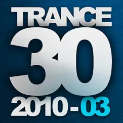 Trance 30: 2010-03 by Various Artists album reviews, ratings, credits