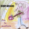Bobby Messano Live In Madison