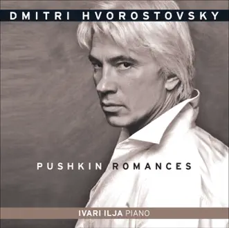 Pushkin Romances by Dmitri Hvorostovsky & Ivari Ilja album reviews, ratings, credits