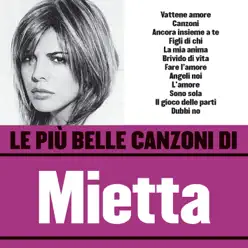 Le più belle canzoni di Mietta - Mietta