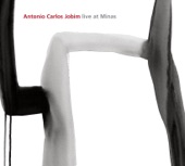 Antonio Carlos Jobim: Live At Minas