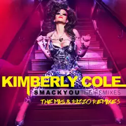 Smack You - The Mig & Rizzo Remixes - Kimberly Cole Smack You - The Mig & Rizzo Remixes - Kimberly Cole