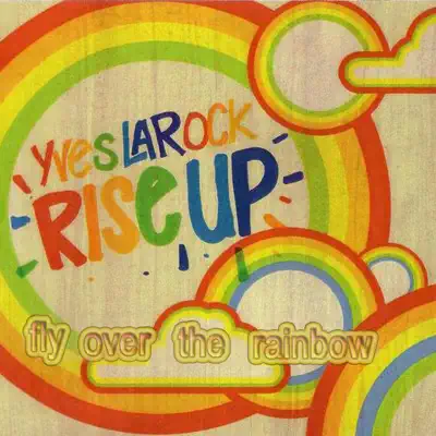 Rise Up (Fly Over the Rainbow) - Yves Larock