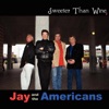 Jay & The Americans - Only In America