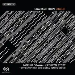 Fitkin, G.: Circuit by Noriko Ogawa, Kathryn Stott, Tokyo Symphony Orchestra & Naoto Otomo album reviews, ratings, credits