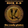 Reinforced Presents Nick O-D - the Early Plates