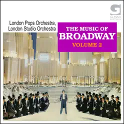 The Music Of Broadway Vol. 2 - London Pops Orchestra The Music Of Broadway Vol. 2 - London Pops Orchestra