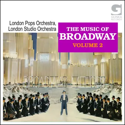 The Music Of Broadway Vol. 2 - London Pops Orchestra The Music Of Broadway Vol. 2 - London Pops Orchestra